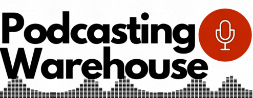 Podcasting Warehouse